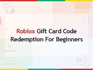 Roblox Gift Card Code Redemption Guide for Beginners: Easy Step-by-Step Tutorial