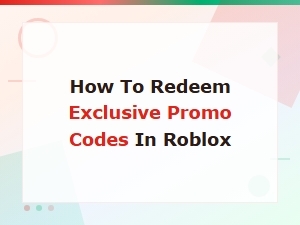 How to Redeem Exclusive Promo Codes in Roblox – Step-by-Step Guide